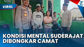 KONDISI MENTAL AJAT DIBONGKAR setelah Dianggap Kurang Bersyukur dapat Bantuan, Camat: Disabilitas