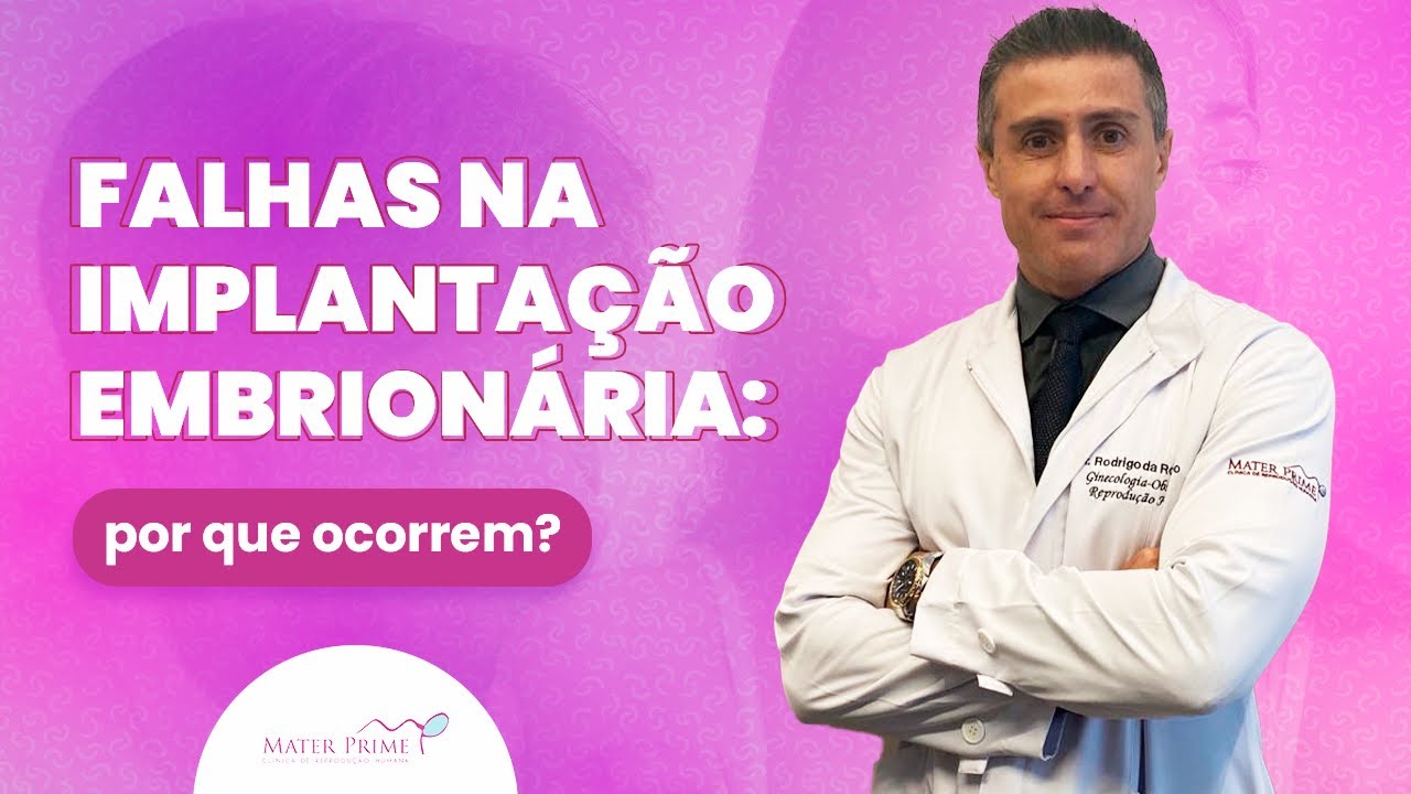 Falhas na implantação embrionária: por que ocorrem?