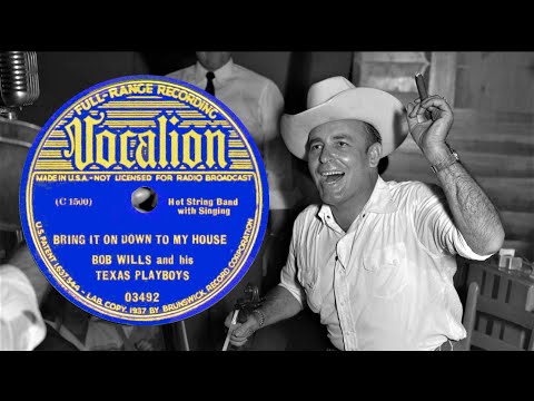 Bob Wills   Bring It On Down to my House   Stereo 1936