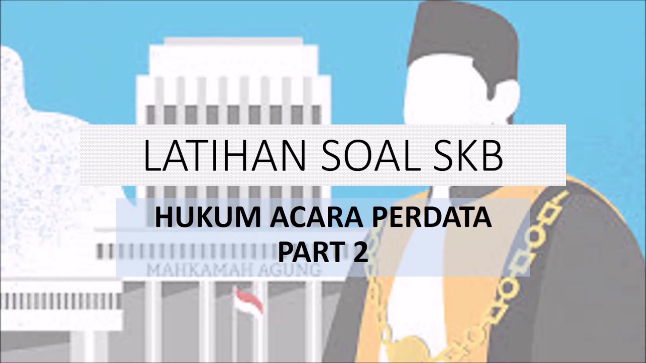 Latihan Soal SKB #MahkamahAgung (Hukum Acara Perdata) #Part2