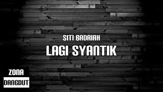 Siti Badriah - Lagi Syantik (Lirik)