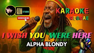Download lagu I Wish You Were Here – Alpha Blondy Reggae Karaoke 🌴 | No Vocal   Lyrics On Screen [HD] mp3