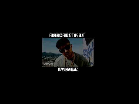 Ferrero - Fero47 Type Beat - H0wlingxBeatz