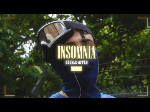 DOUBLE AITCH - INSOMNIA   (Official Video)
