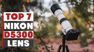 Top 7 Best Lenses for Nikon D5300 | Ultimate Buyer’s Guide