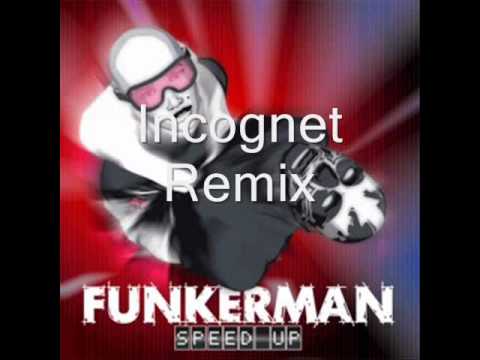 Funkerman - Speed Up (Incognet Remix) VIDEO