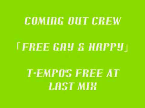 COMING OUT CREW - Free Gay & Happy「T-EMPO'S Free At Last Mix」1995