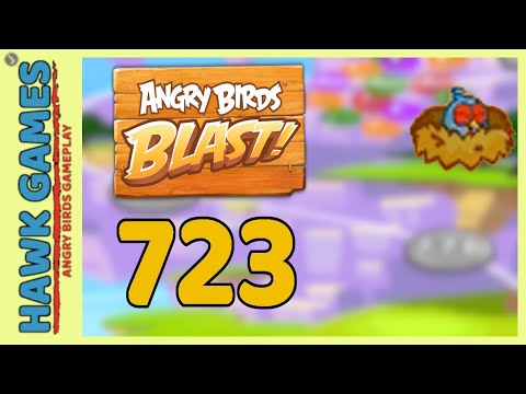 Angry Birds Blast Level 723 - 3 Stars Walkthrough, No Boosters