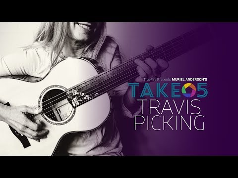 Take 5: Travis Picking - Intro - Muriel Anderson
