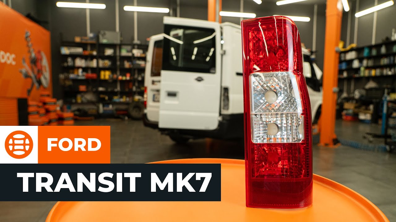 Πώς να αλλάξετε πίσω φανάρι σε Ford Transit Mk7 van - Οδηγίες αντικατάστασης