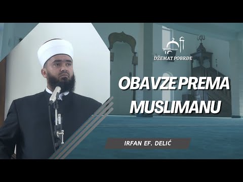 Obaveze prema muslimanu - Irfan ef. Delić 4k