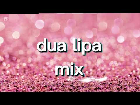 Dua lipa mix