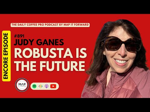 #891 [ENCORE] Judy Ganes: Robusta is the Future #coffeeroaster