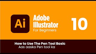 Lesson 10: How to Use The Pen Tool (Basics) in adobe illustrator