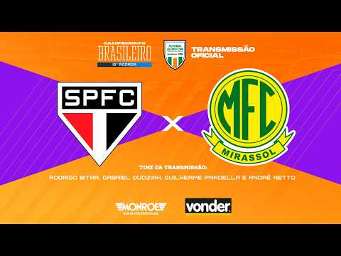 SÃO PAULO X MIRASSOL - AO VIVO - Campeonato Brasileiro - Narração: Rodrigo Bitar - Futebol Globo CBN