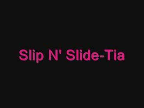 Slip N' Slide-Tia