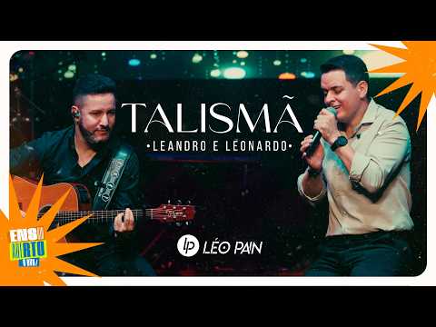 LÉO PAIN | Ensaio Aberto O DVD | Talismã (Leandro e Leonardo)