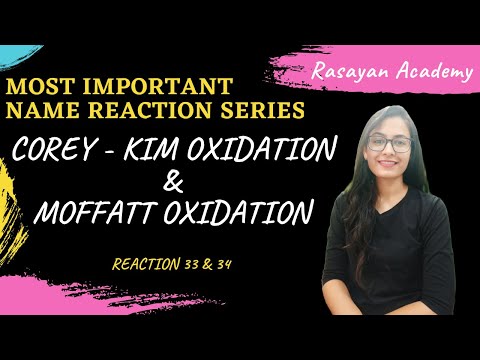 100 Name Reactions (033/034) - Corey - Kim Oxidation | Moffatt Oxidation | Alcohol Oxidation