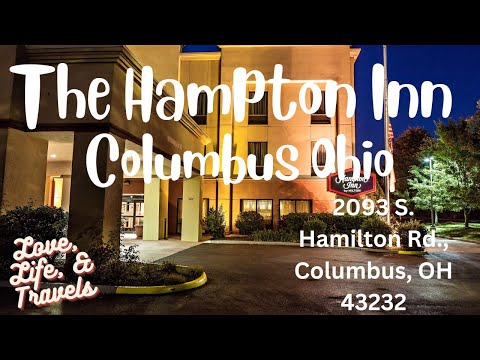The Hampton Inn /Columbus Oho2093 S. Hamilton Rd., Columbus, OH 43232/Love, Life and Travels