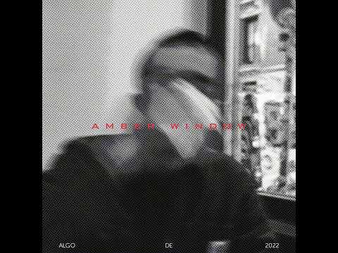 Amber Window - Algo de 2022 [EP]