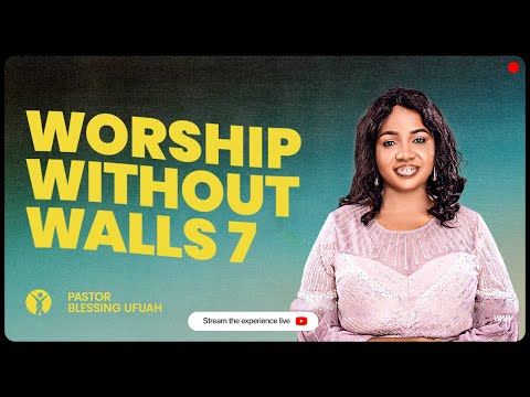 Worship Without Walls 7
