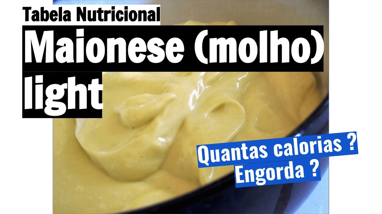 Quantas calorias tem maionese (molho) light Será que engorda Veja a tabela nutricional