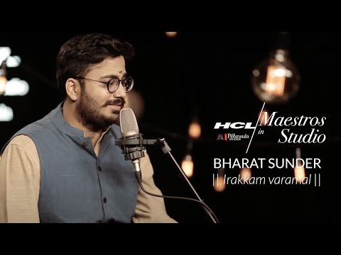 Irakkam Varamal by Bharat Sunder | HCL Maestros in studio