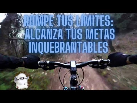"Rompe Tus Límites: Alcanza Tus Metas Inquebrantables"