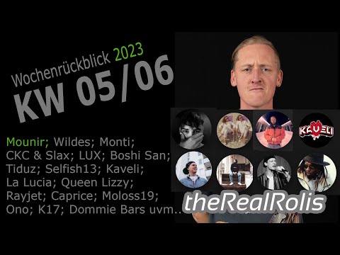 RealRolis Wochenrückblick KW 05/06 2023; Mounir; Wildes; Monti; LUX; Boshi San; Tiduz; uvm...