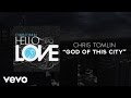 Chris Tomlin - God Of This City (Lyrics And Chords)