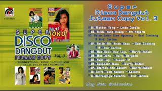 Download lagu SUPER DISCO DANGDUT JUTAAN COPY VOL. 3 - VARIOUS ARTIST mp3