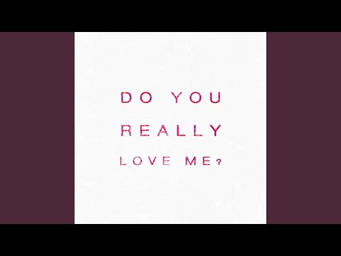 Do You Really Love Me - Sam Outlaw