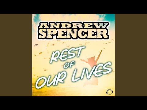 Rest Of Our Lives (Extended Mix)