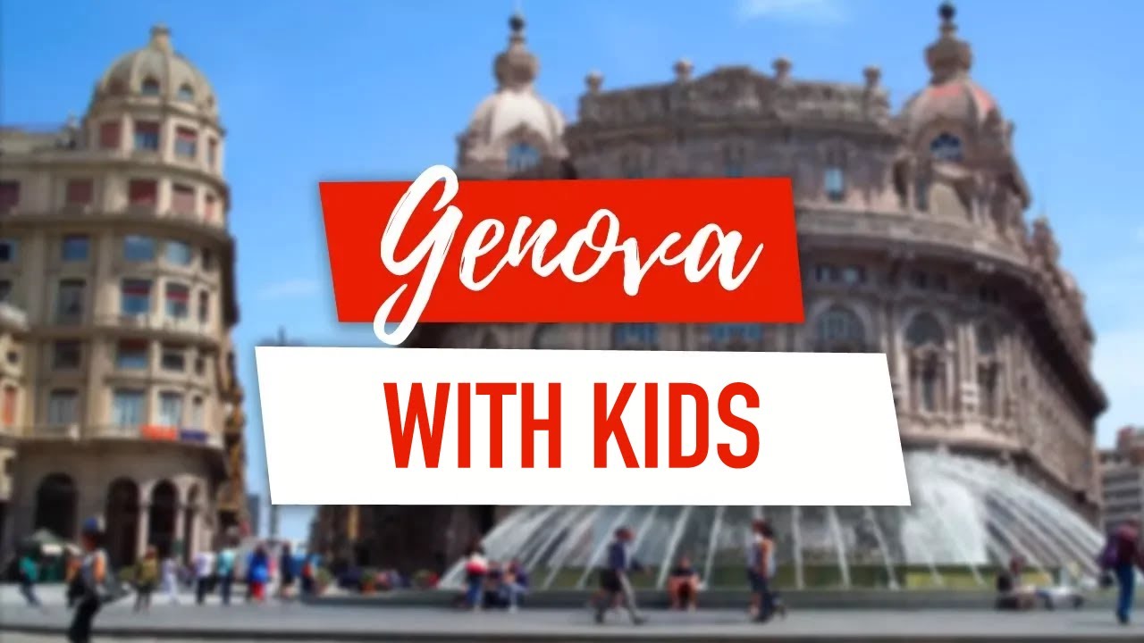 GENOA WITH KIDS: 10 Exciting Things to Do With Kids in Genoa Italy