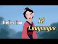 Multi Languages Medley Reflection From Mulan In 12 Languages
