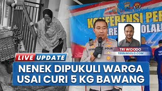Nenek Dianiaya seusai Curi Bawang 5 Kg di Pasar Mangu Boyolali, Mengaku Terjerat Utang