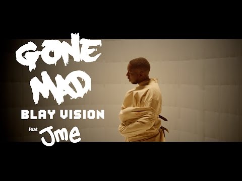 GONE MAD - Blay Vision ft Jme