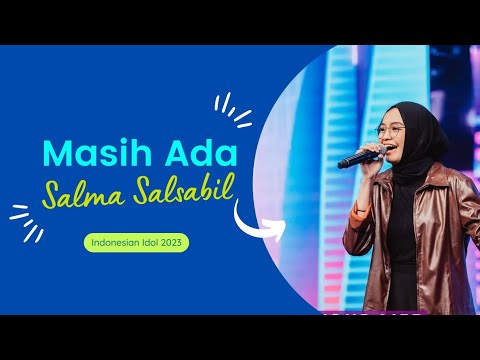 Salma Salsabil ( Indonesian Idol 2023) - Masih Ada + Lirik Lagu