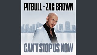 Musik-Video-Miniaturansicht zu Can't Stop Us Now Songtext von Pitbull & Zac Brown