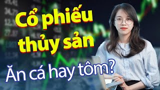 Hết quý 3/2022, tình hình các doanh nghiệp thuỷ sản ra sao?