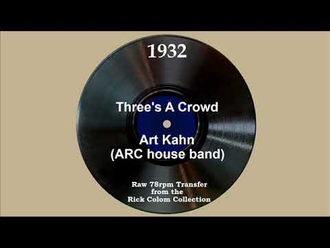 1932 Art Kahn (ARC house band) - Three’s A Crowd (Will Osborne, vocal)