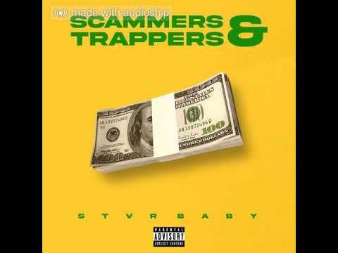 Stvr Baby - Scammers And Trappers
