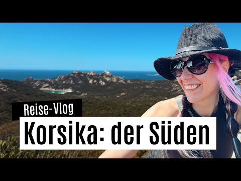 Travel Vlog Korsika: der Süden ☀️ Ajaccio, Bonifacio, Monte Renoso, Plateau du Coscione 🧭 Wandern