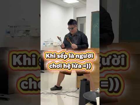 Khi Sếp Béo Thấy Được Quả Súng Phun Lửa Cực Cháy 😝 #trending