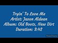 Tryin' To Love Me by Jason Aldean (Lyric video)