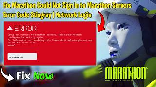 Fix Marathon Could Not Sign In to Marathon Servers Error Code Stingray | Network Login
