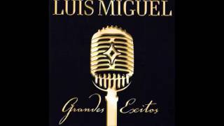 Luis Miguel - Ahora Te Puedes Marchar