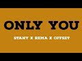 Rema Ft Offset Only You Official Lyrics