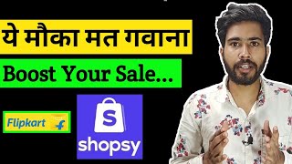 Shopsy | Flipkart Shopsy | How to Sell On Shopsy | Shopsy Boost Your Order |