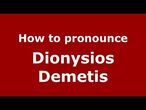 How to Pronounce Dionysios Demetis - PronounceNames.com